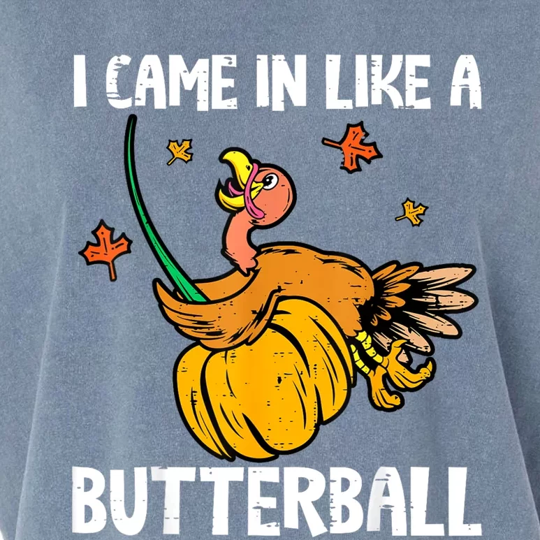 I Came In Like A Butterball Funny Turkey Thanksgiving Garment-Dyed Women's Muscle Tee