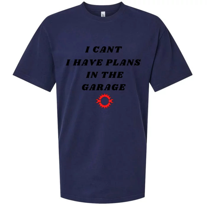 I Cant I Have Plans In The Garage Meaningful Gift Sueded Cloud Jersey T-Shirt