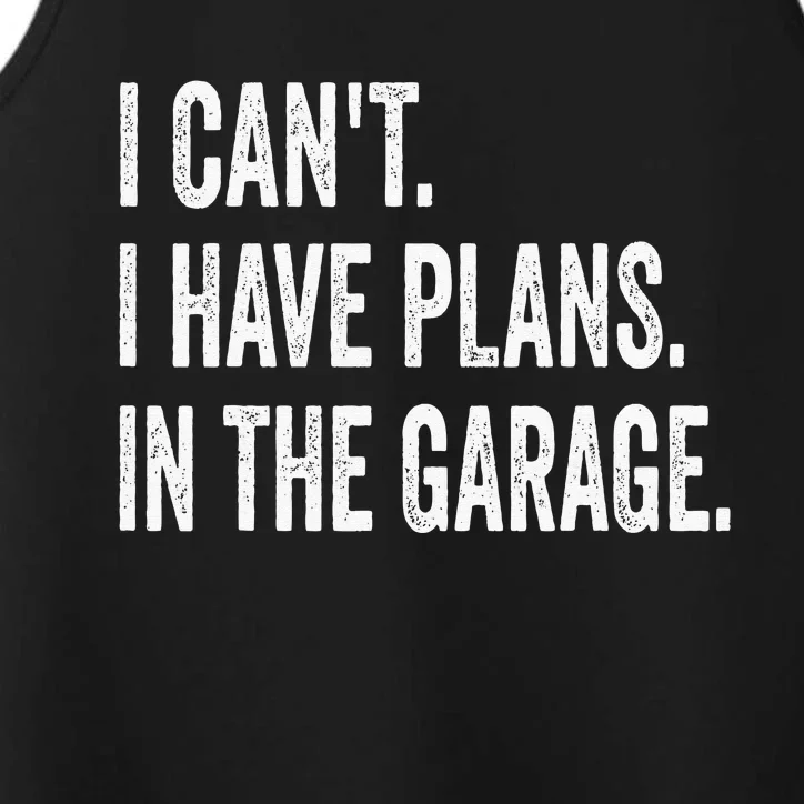 I Can't I Have Plans In The Garage Funny Car Mechanic Performance Tank