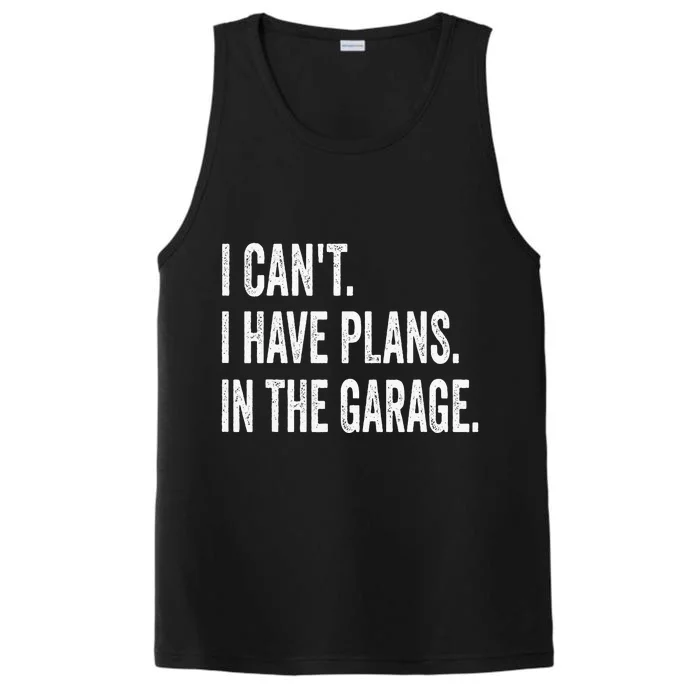 I Can't I Have Plans In The Garage Funny Car Mechanic Performance Tank