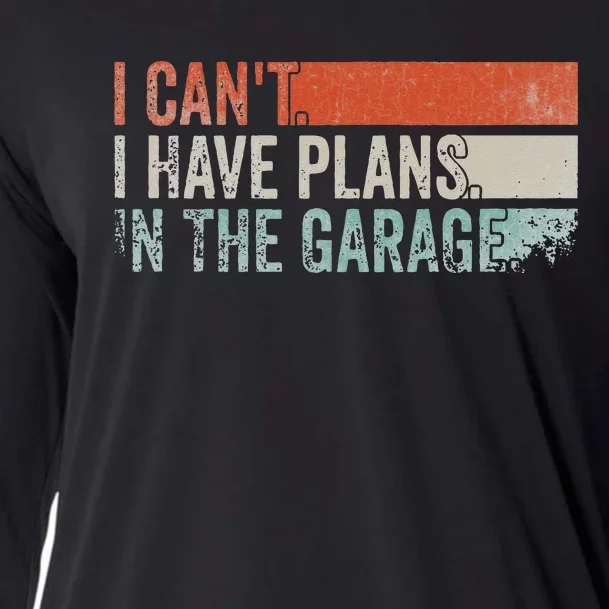 I Can't I Have Plans In The Garage. Mechanic Car Enthusiast Cooling Performance Long Sleeve Crew