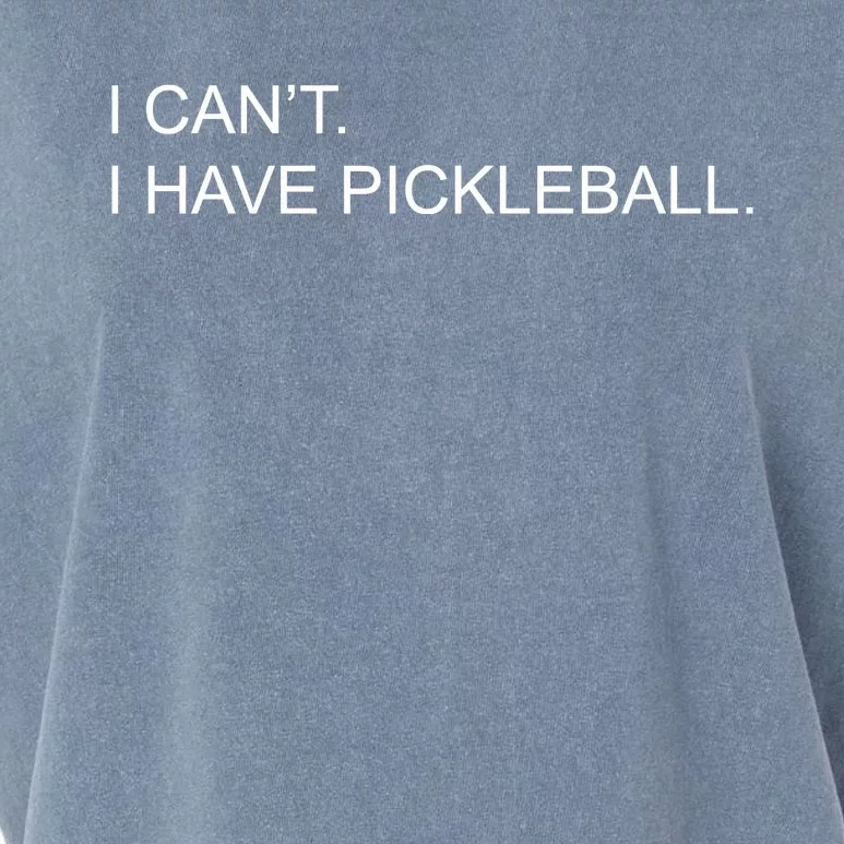 I Can't I Have Pickleball Garment-Dyed Women's Muscle Tee