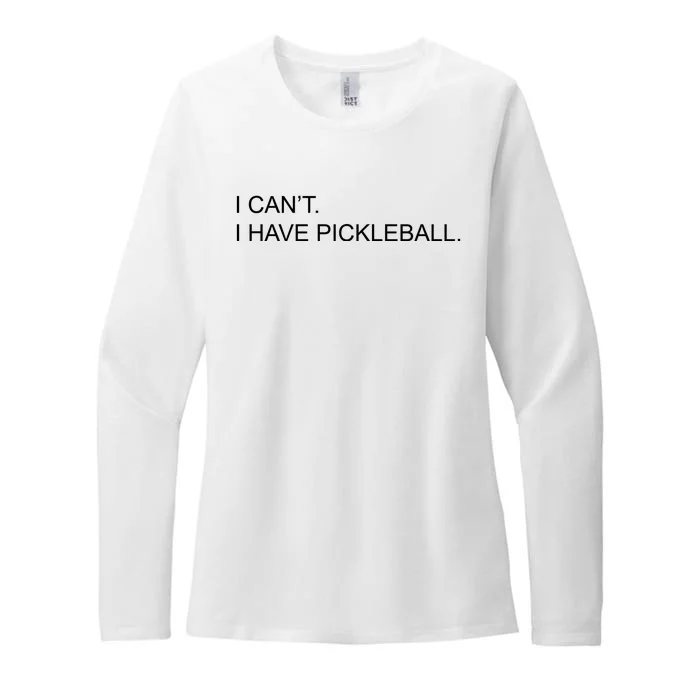 I Can't I Have Pickleball Womens CVC Long Sleeve Shirt