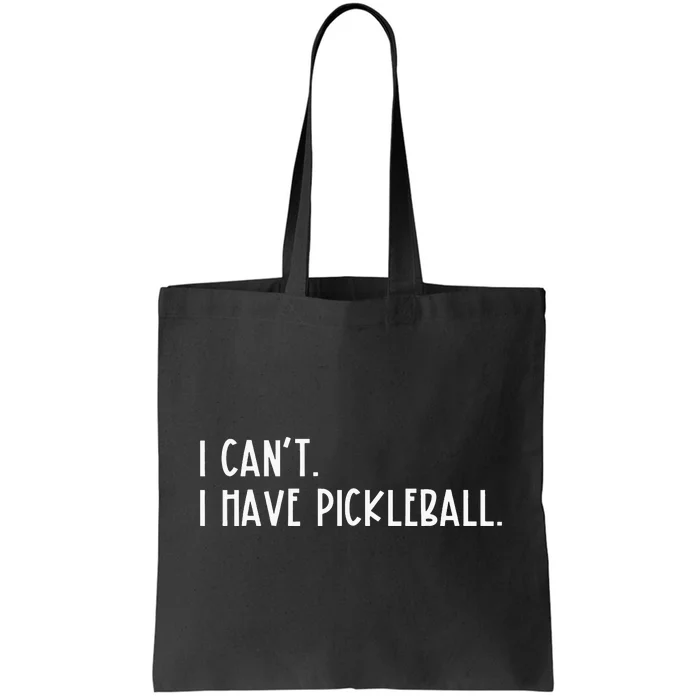 I Can't I Have Pickleball Peace Love Pickleball Tote Bag