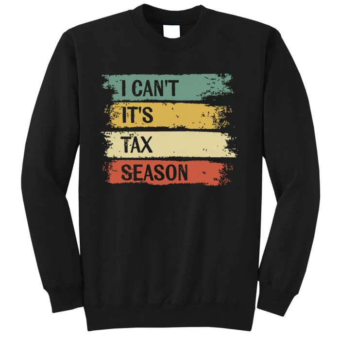 I Cant Its Tax Season Funny Accountant Gifts Accounting Sweatshirt