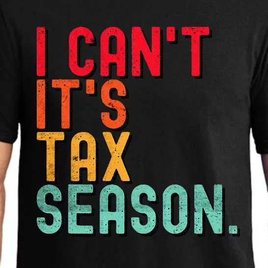 I Cant Its Tax Season Funny Accountant Accounting Pajama Set