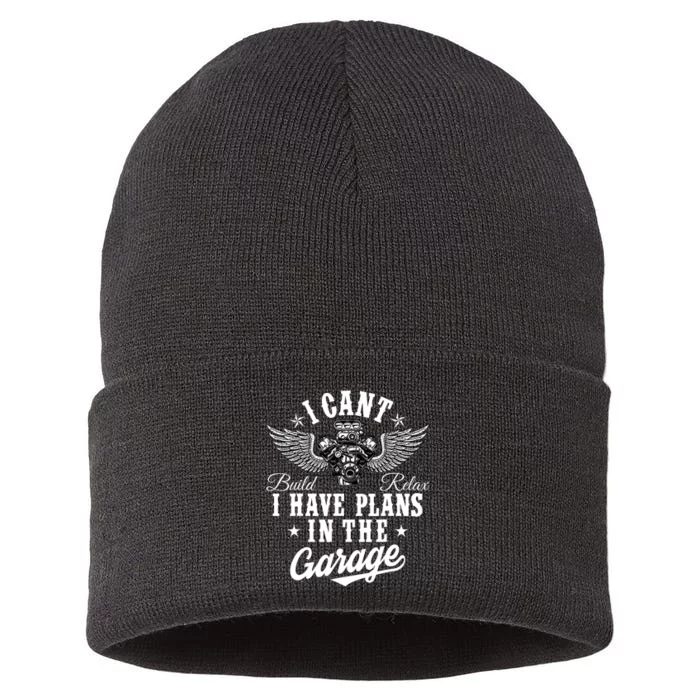 I Cant I Have Plans In The Garage Fathers Day Car Mechanics Sustainable Knit Beanie