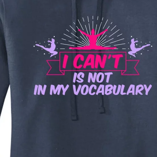 I Can’t Is Not In My Vocabulary Cute Gift Women's Pullover Hoodie