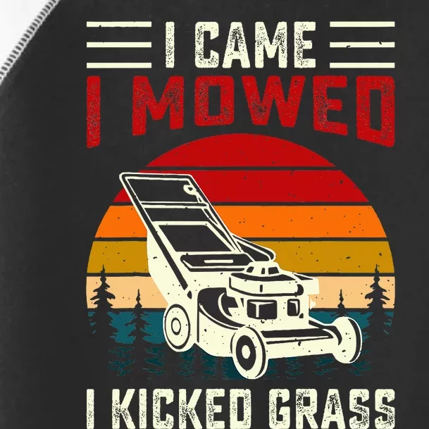 I Came I Mowed I Kicked Grass Toddler Fine Jersey T-Shirt