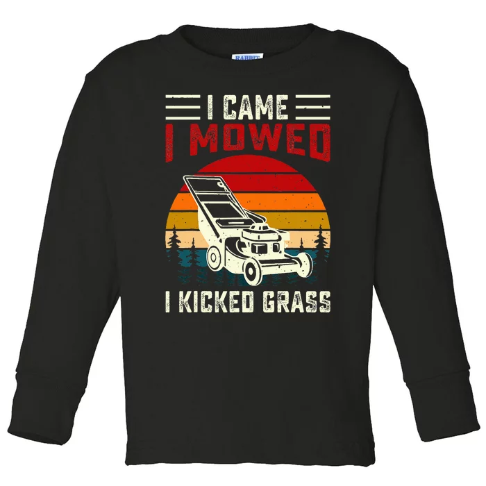 I Came I Mowed I Kicked Grass Toddler Long Sleeve Shirt