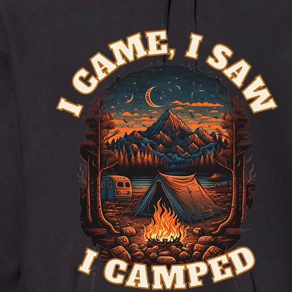 I Came I Saw I Camped. Camping Outdoor Sports Lovers Gift Premium Hoodie