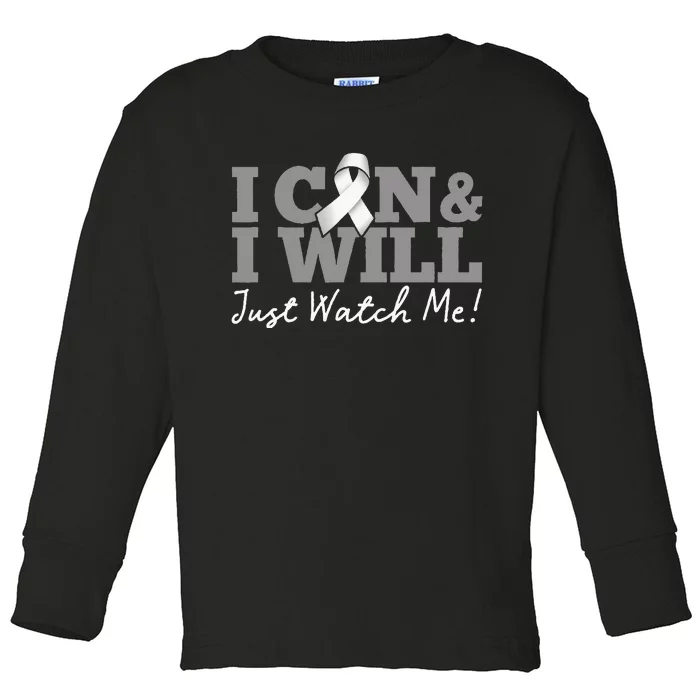 I Can & I Will Beat Lung Cancer Warrior Just Watch Me Toddler Long Sleeve Shirt