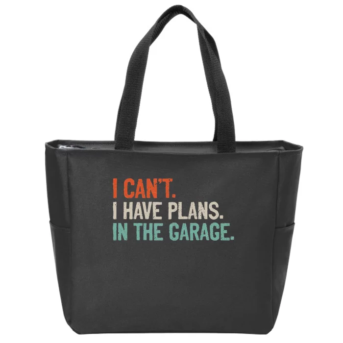 I Can't I Have Plans In The Garage Mechanic DIY Saying Zip Tote Bag