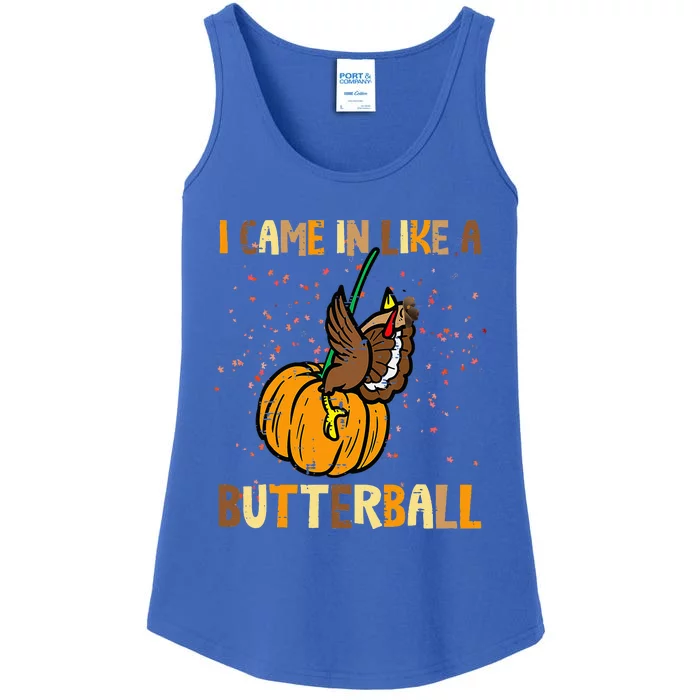 I Came In Like A Butterball Thanksgiving Turkey Ladies Essential Tank