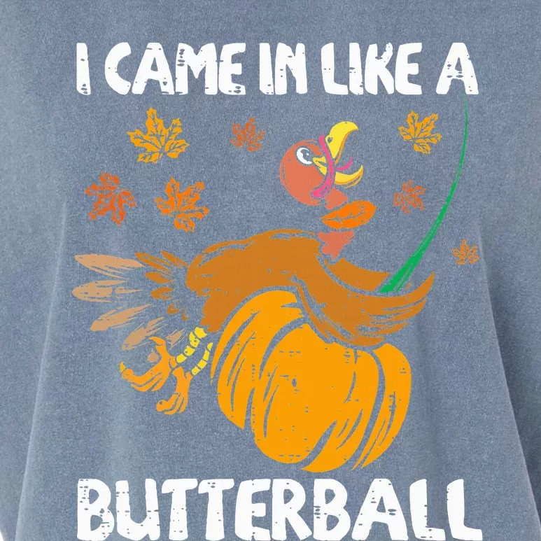 I Came In Like A Butterball Turkey Thanksgiving Garment-Dyed Women's Muscle Tee