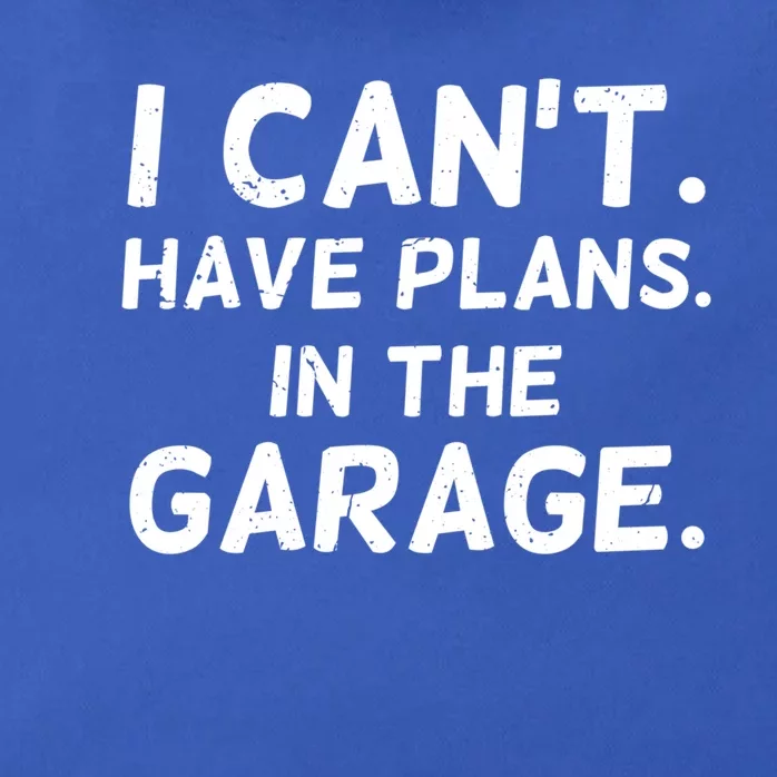 I Cant I Have Plans In The Garage Car Mechanic Gift Zip Tote Bag