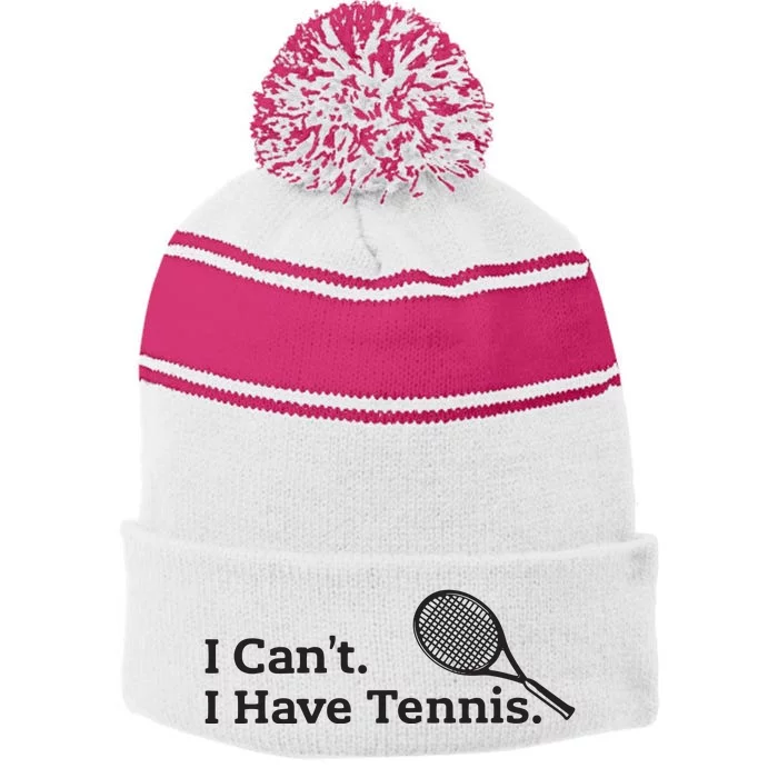 I Cant I Have Tennis Player Funny Tennis Lover Gifts Sport Stripe Pom Pom Beanie