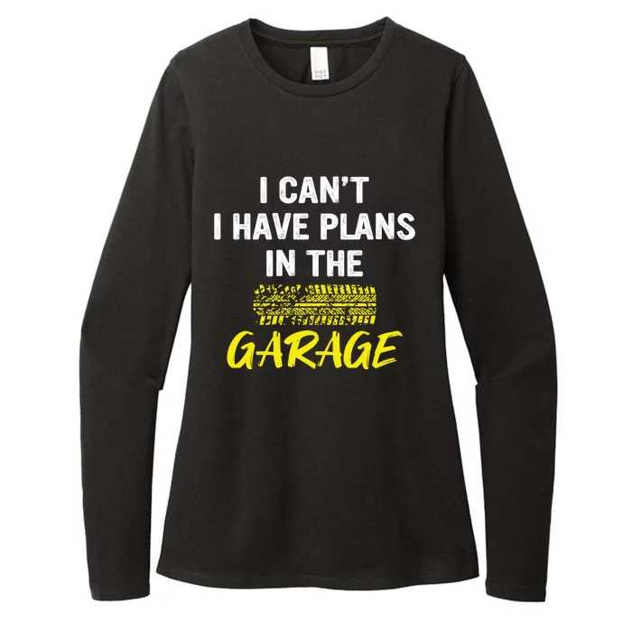 I Can´t I Have Plans In The Garage Meaningful Gift Womens CVC Long Sleeve Shirt