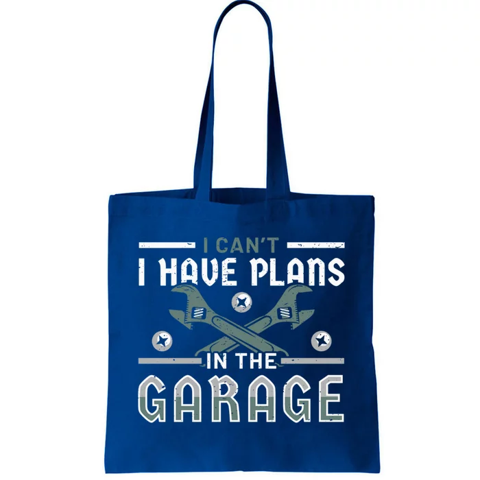 I Can´t I Have Plans In The Garage Gift Tote Bag