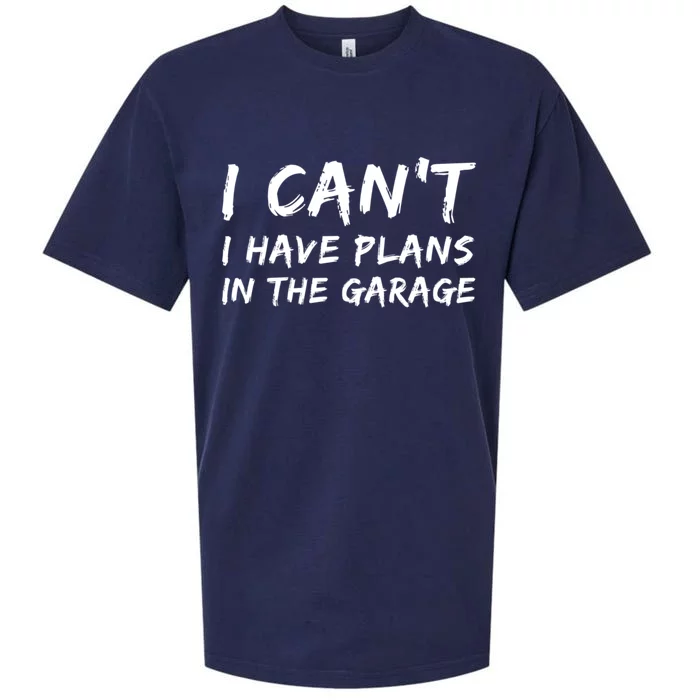 I Can‘t I Have Plans In The Garage Gift Sueded Cloud Jersey T-Shirt