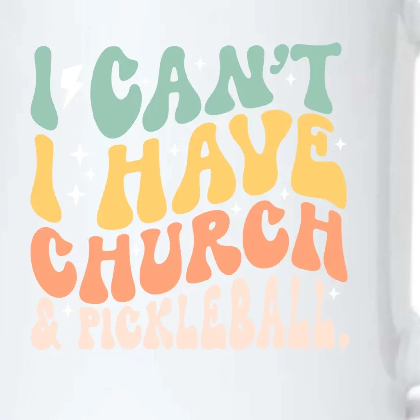 I CanT I Have Church And Pickleball Funny Gift Black Color Changing Mug