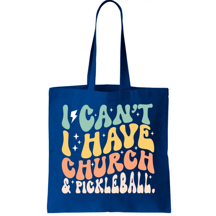 I CanT I Have Church And Pickleball Funny Gift Tote Bag