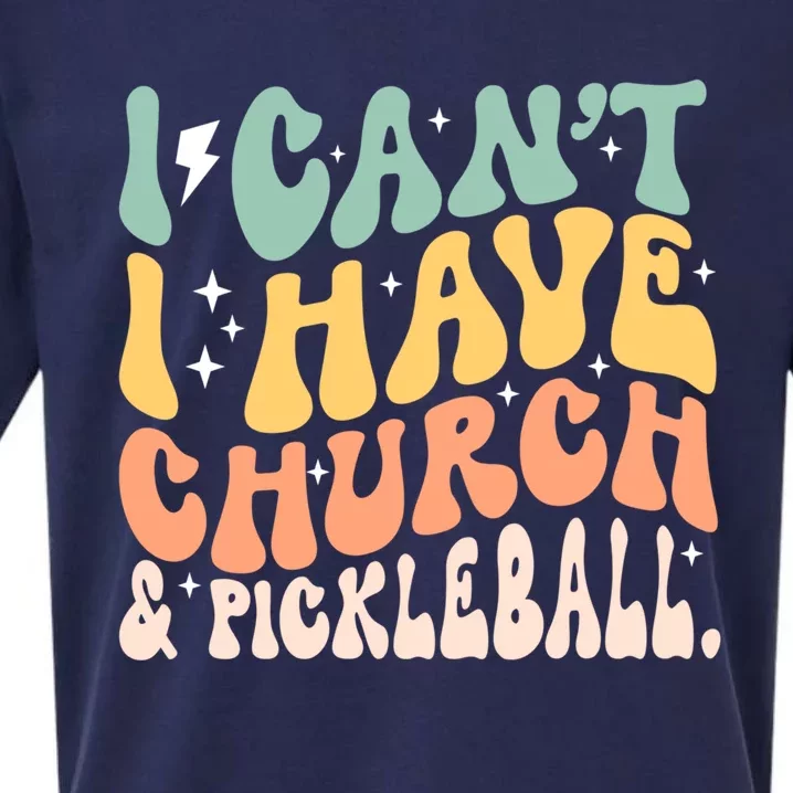 I CanT I Have Church And Pickleball Funny Gift Sueded Cloud Jersey T-Shirt