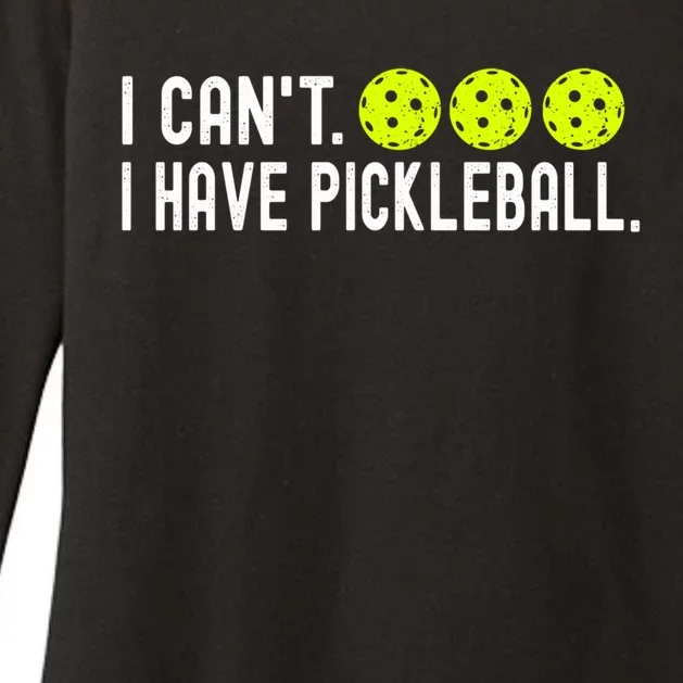 I CanT I Have Pickleball Funny Pickleball Coach Funny Gift Womens CVC Long Sleeve Shirt