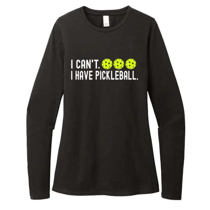 I CanT I Have Pickleball Funny Pickleball Coach Funny Gift Womens CVC Long Sleeve Shirt