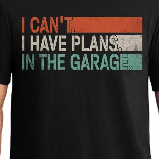 I Cant I Have Plans In The Garage Mechanic Car Enthusiast Gift Pajama Set