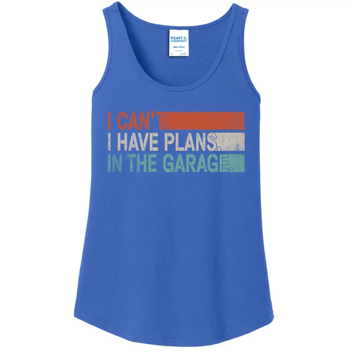 I Cant I Have Plans In The Garage Mechanic Car Enthusiast Gift Ladies Essential Tank