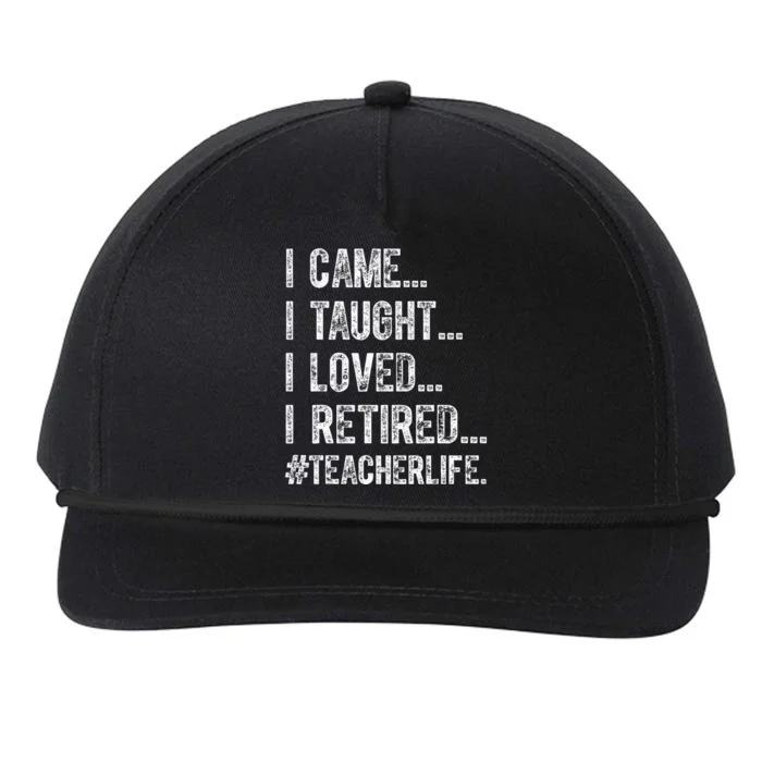 I Came I Taught I Loved I Retired Snapback Five-Panel Rope Hat