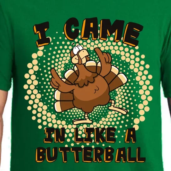 I Came In Like A Butterball Thanksgiving Turkey Day Costume Funny Gift Pajama Set