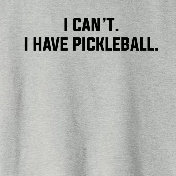 I CanT I Have Pickleball Funny Slogan Gift Women's Crop Top Tee