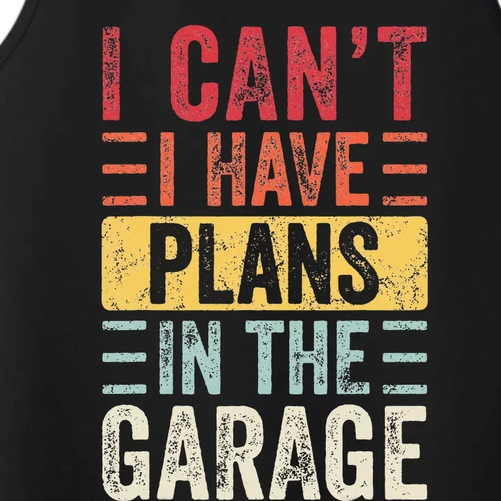 I Can't I Have Plans In The Garage Funny Car Mechanic Retro Performance Tank