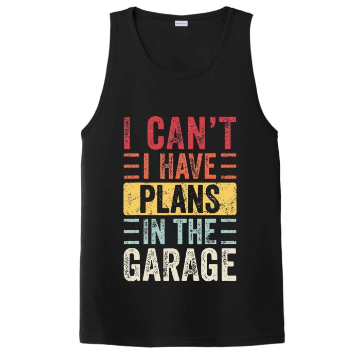 I Can't I Have Plans In The Garage Funny Car Mechanic Retro Performance Tank