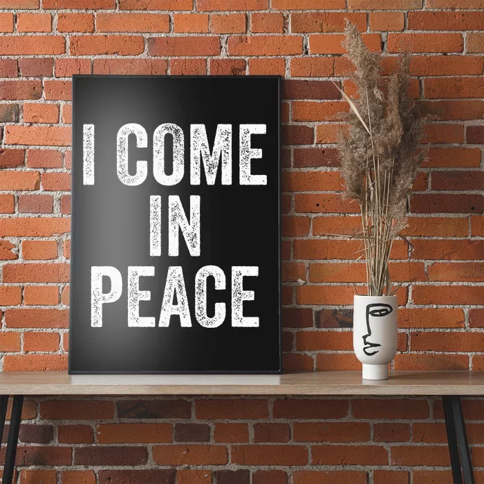 I Come In Peace IM Peace Funny CoupleS Matching Poster