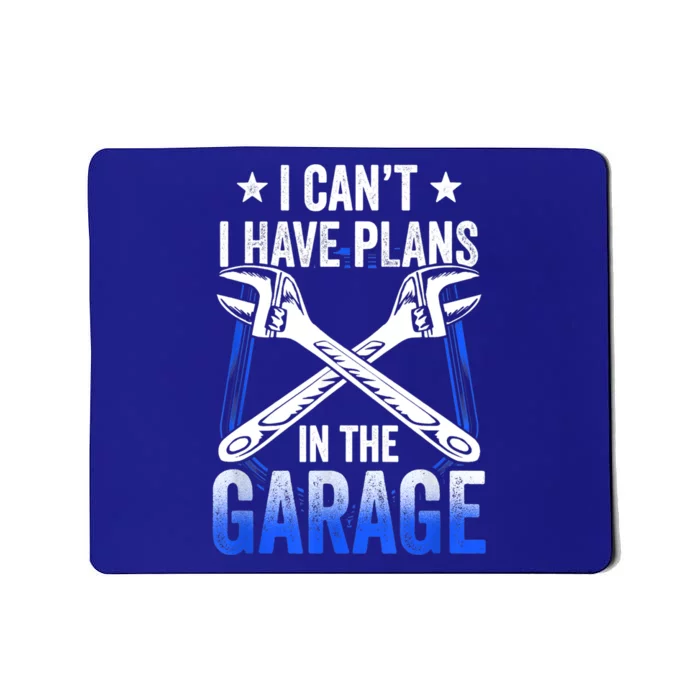 I Can't I Have Plans In The Garage Tools Car Mechanic Hobby Cool Gift Mousepad