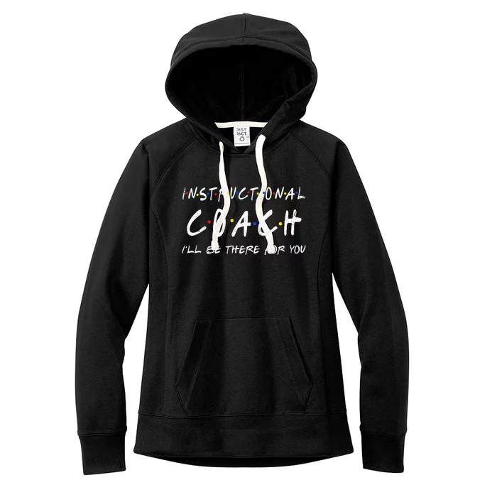 Instructional Coach Ill Be There For You Women's Fleece Hoodie