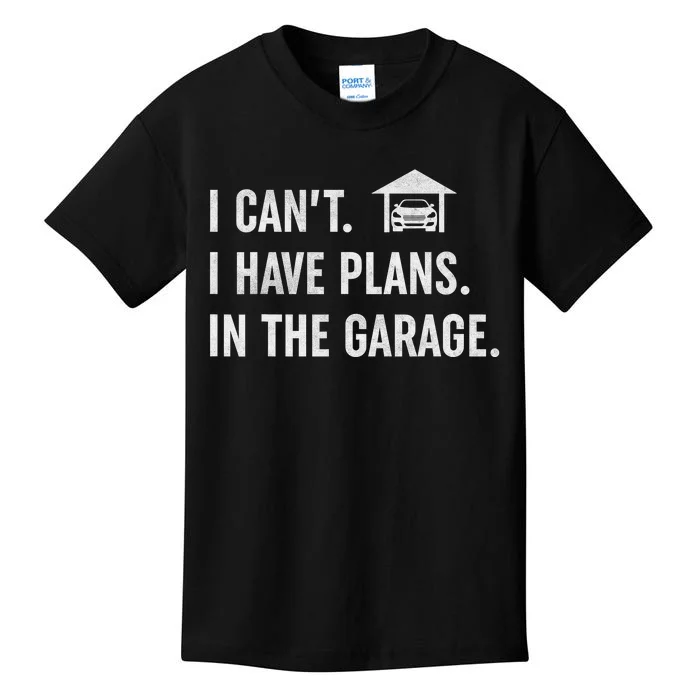 I Can't I Have Plans In The Garage Funny Car Guys Mechanic Kids T-Shirt