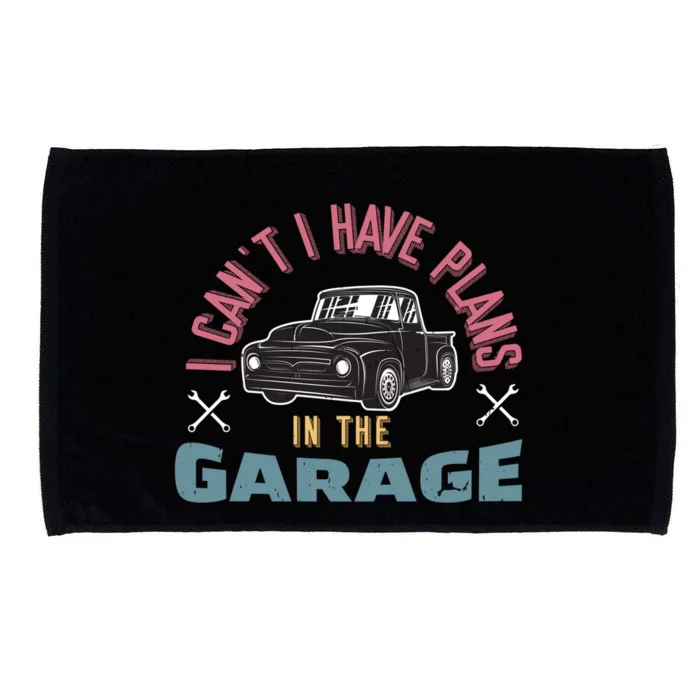 I Can't I Have Plans In The Garage Gift Microfiber Hand Towel