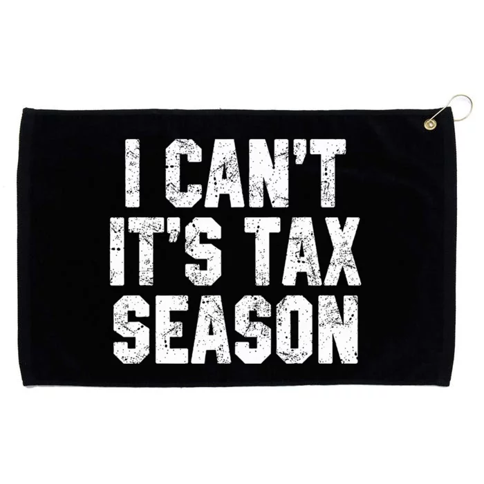 I Can't It's Tax Season Accounting Fun Accountant CPA Gift Grommeted Golf Towel