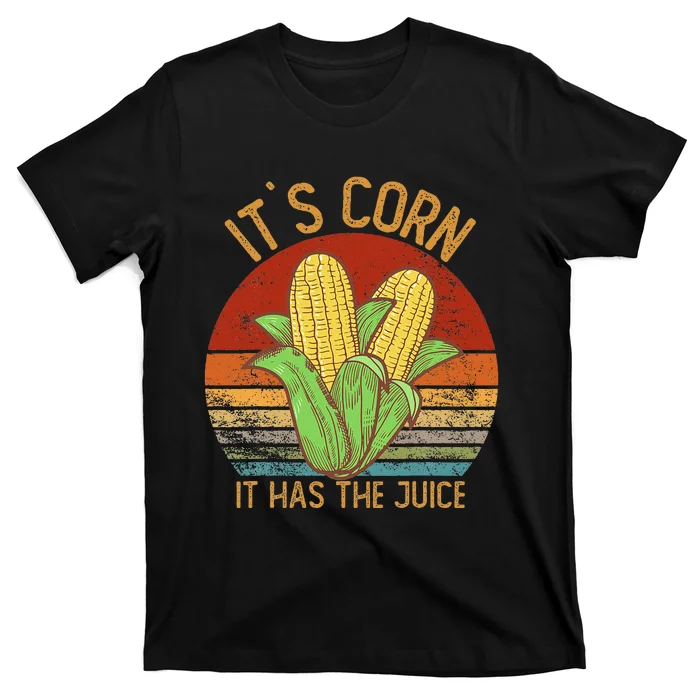 It`S Corn It Has The Juice S Crop Top Corn Lovers T-Shirt