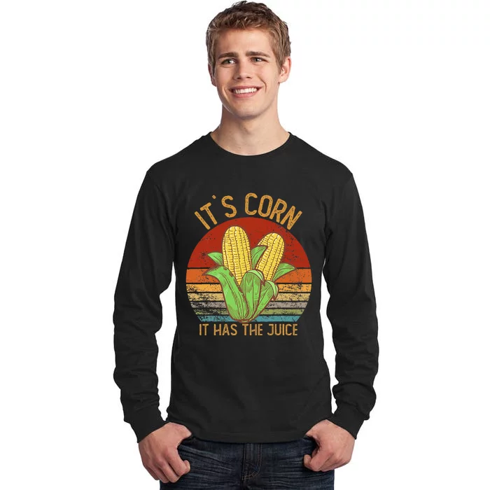 It`S Corn It Has The Juice S Crop Top Corn Lovers Tall Long Sleeve T-Shirt