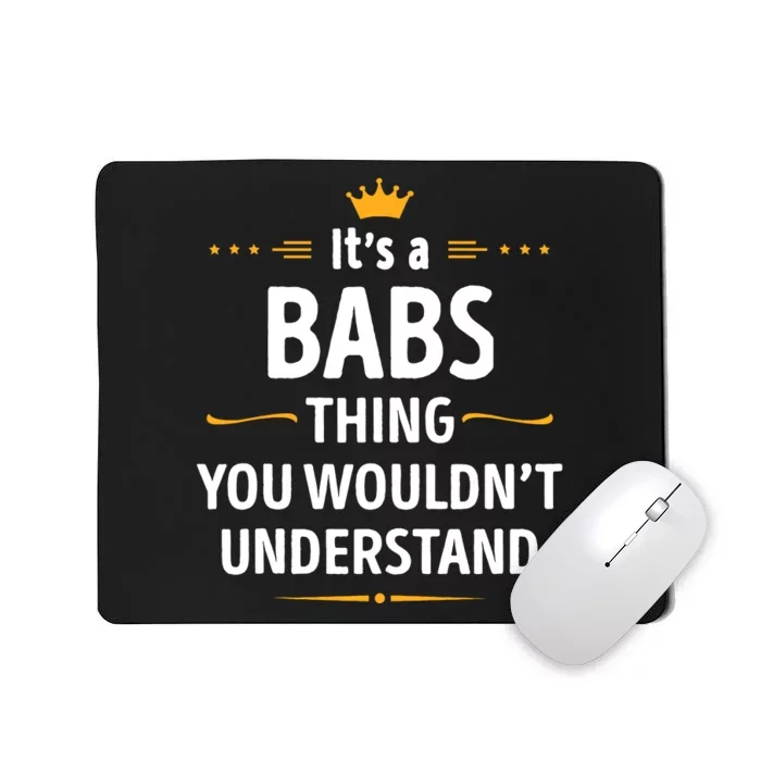 Inked Creation Its A Babs Thing You WouldnT Understand Mousepad