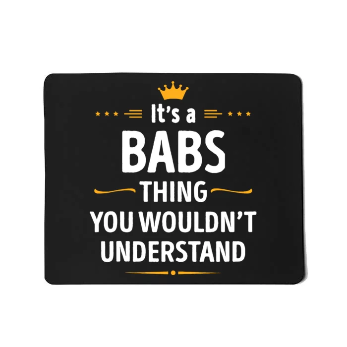 Inked Creation Its A Babs Thing You WouldnT Understand Mousepad