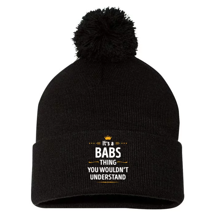 Inked Creation Its A Babs Thing You WouldnT Understand Pom Pom 12in Knit Beanie