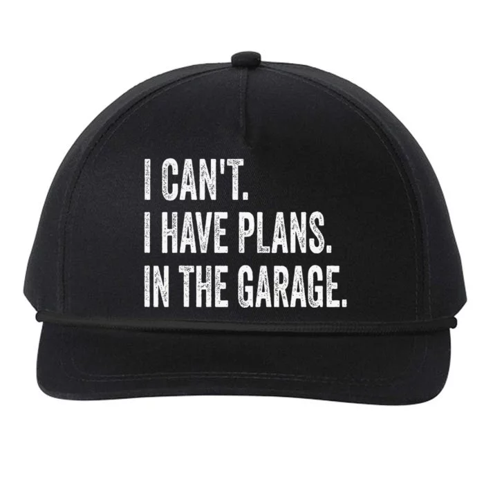 I CanT I Have Plans In The Garage Funny Car Mechanic Snapback Five-Panel Rope Hat