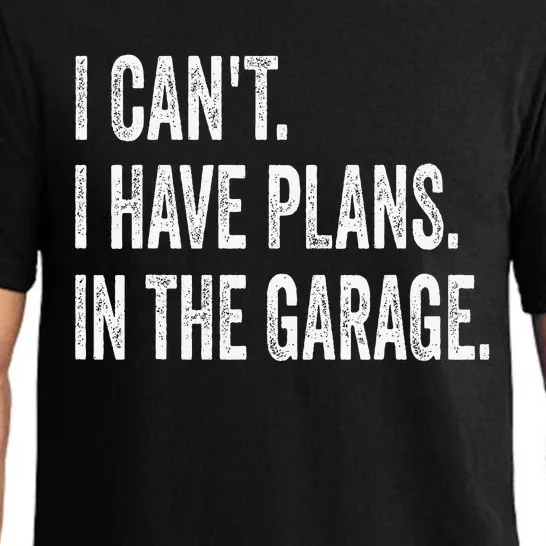 I CanT I Have Plans In The Garage Funny Car Mechanic Pajama Set