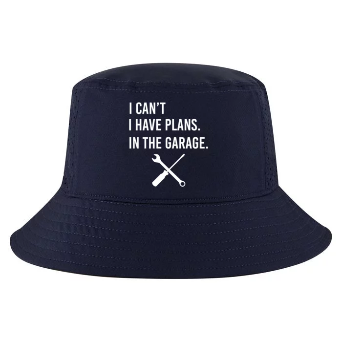 I Can't I Have Plans In My Garage Funny Mechanic Gift Cool Comfort Performance Bucket Hat